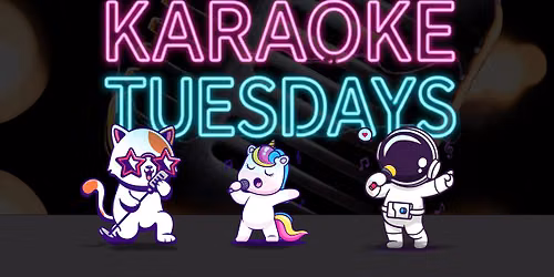 Karaoke Tuesdays 