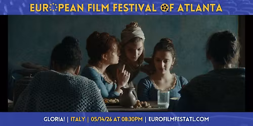 Gloria! | Italy | European Film Festival of Atlanta 2026