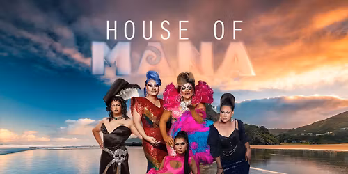 RITA MENU PRESENTS: HOUSE OF MANA DRAG SHOW