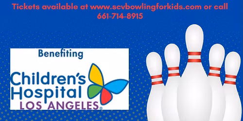 13th Annual " Bowling for Kids" benefitting CHLA