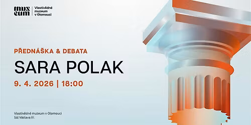 CIVILIZACE: Sara Polak - p\u0159edn\u00e1\u0161ka & debata
