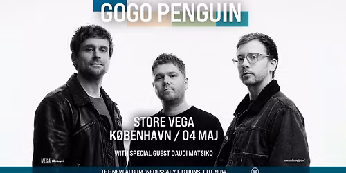 GoGo Penguin (UK) + [support: Daudi Matsiko] i Store VEGA