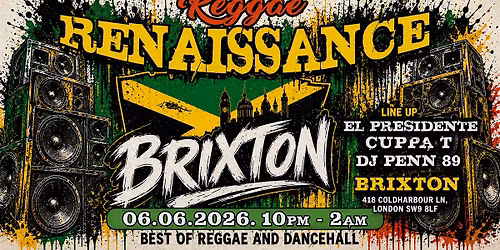 Reggae Renaissance Brixton \u2013 London\u2019s Ultimate Reggae & Dancehall Night