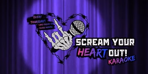 SCREAM YOUR HEART OUT!!!