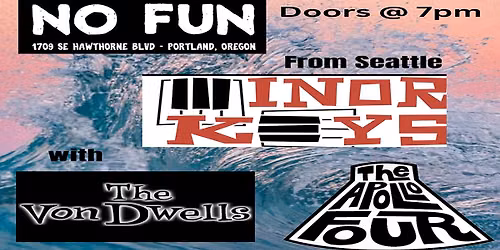 Surfing Saturdays: Minor Keys \u2022 The Von Dwells \u2022 The Apollo IV