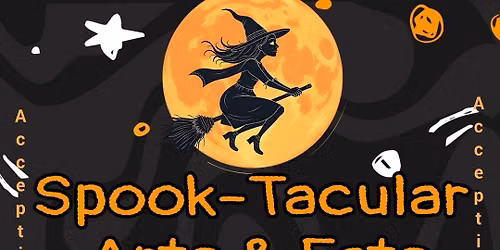 Spook Tackular Arts and Eats 