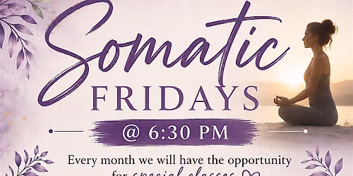 Somatic Fridays ( Buti Yoga, Fascia Release, Yin + Meridian & Yoga Nidra)