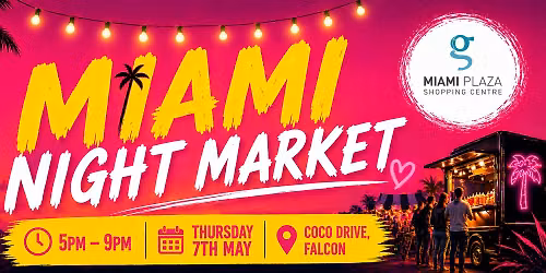 MIAMI NIGHT MARKET - Miami Plaza Falcon, Mandurah 