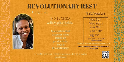Revolutionary Rest Series: Yoga Nidra w\/Sophia Haddix