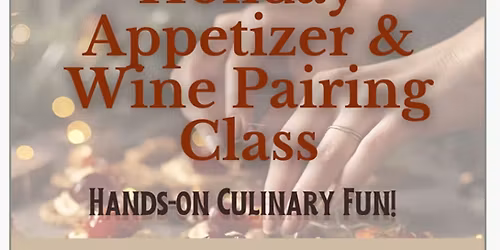 Easy Appetizers and Wine Pairings for the Holidays