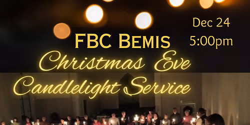 FBC Bemis Christmas Eve Candlelight Worship