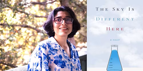 \ud83d\udcda Book Launch: Shivani Malik at Warwick's: THE SKY IS DIFFERENT HERE with Madhushree Ghosh