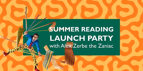 Summer Reading Launch Party with Alex Zerbe the Zaniac \u2013 Sequim Branch Library