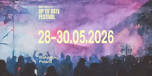 ELECTRUM UP TO DATE FESTIVAL 2026