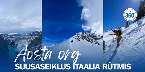 Aosta org \u2013 suusaseiklus Itaalia r\u00fctmis