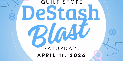 McKinney Quilt Guild at the DeStash Blast!