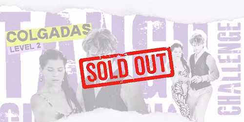 Colgadas Tango Challenge - Level 2 -- SOLD OUT --