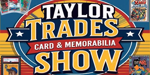 Taylor Trades Card & Memorabilia Show (Santa Rosa, Nov 29th)