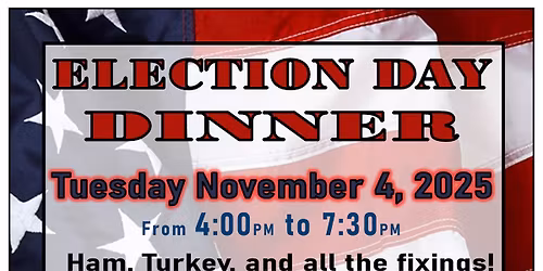 Election Day Dinner