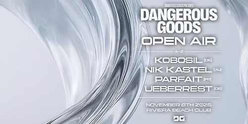 DANGEROUS GOODS \u2013 OPEN AIR @ RIVIERA BEACH CLUB - 75% SOLD OUT