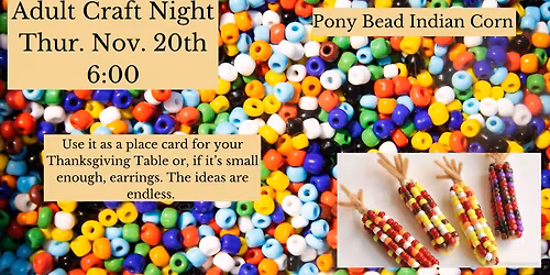 Adult Craft Night: Beads!
