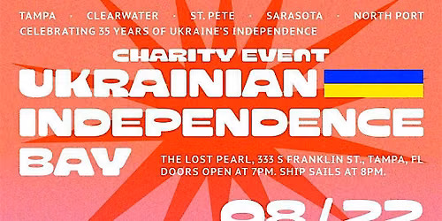 UKRAINIAN INDEPENDENCE BAY (Charity Boat Party) 8.22.26 ft. SLAVKO + more