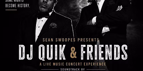 Sean Swoopes Presents "DJ Quik & Friends"