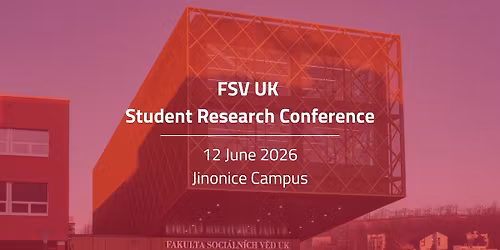 FSV UK Student Research Conference 2026