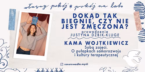 Dok\u0105d tak biegnie, czy nie jest zm\u0119czona? Spotkanie z Kam\u0105 Wojtkiewicz 