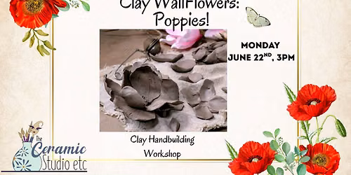 Clay Wallflowers: Poppies! 