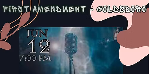 First Amendment - Goldsboro Open Mic