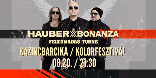 Kolorfesztivál - Kazincbarcika / Hauber X Bonanza Koncert