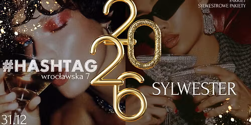 \ud83e\udd42\ud83e\udea9 SYLWESTER 2025\/2026 w HASHTAGU \ud83e\udea9\ud83e\udd42 | PARKIET | DJ LIVE | 31.12