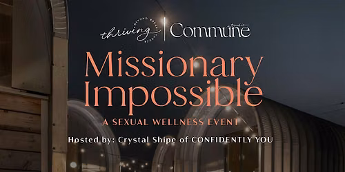 Missionary Impossible: A Sexual Wellness Event