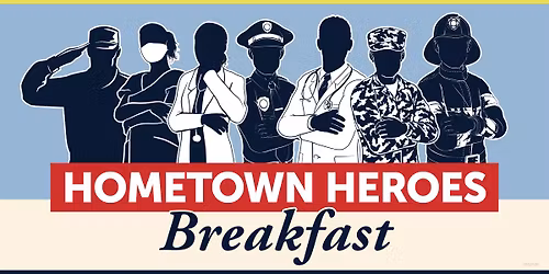 Hometown Heroes Breakfas