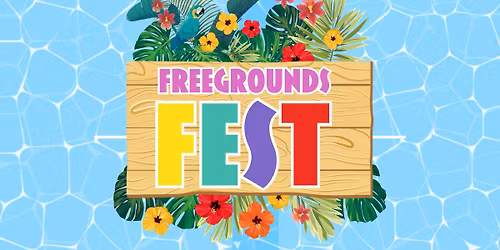 Freegrounds Fest