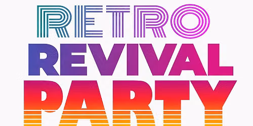 Retro Revival Party Night - ALL WELCOME & FREE ENTRY