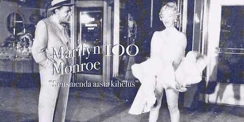 Marilyn Monroe 100: "Seitsmenda aasta kihelus"