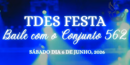 TDES Festa Esmolas, Bode de Leite, Folklore, Rosary, Crowning and Dance