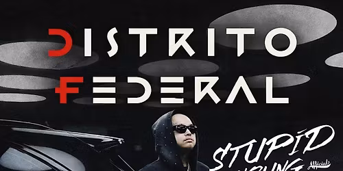 $tupid Young @ Distrito Federal HTX