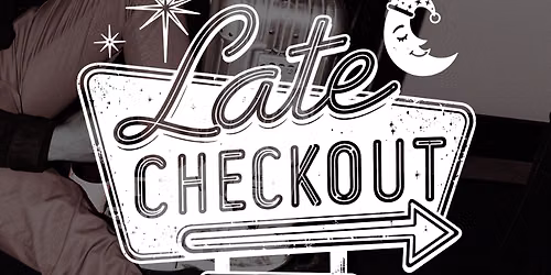 Late Checkout: September