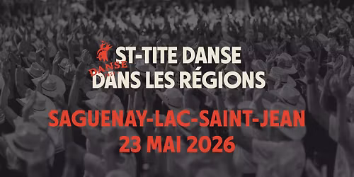 St-Tite danse dans les r\u00e9gions Saguenay-Lac-St-Jean