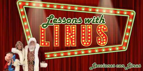 Lessons with Linus - Christmas Program + Cookies, Cocoa & Santa