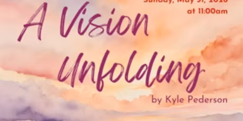 A Vision Unfolding