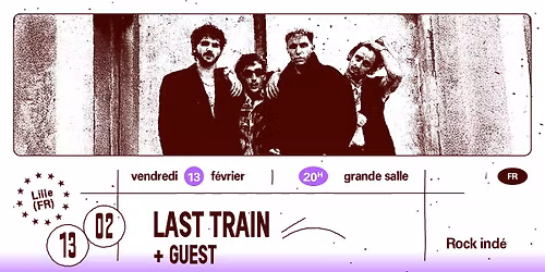 Last Train + Guest \u00b7 L'A\u00e9ronef 