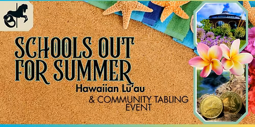 School's Out Lu'au - Free for Families