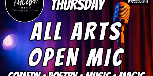 Tulum Prime All Arts Open Mic! 