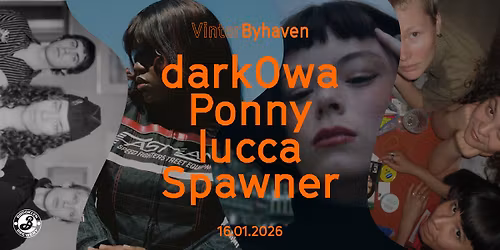 Vinterbyhaven 2026: dark0wa + Spawner + lucca + Ponny