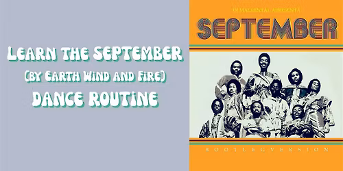 Learn the "September" by Earth Wind and Fire Dance Routine!