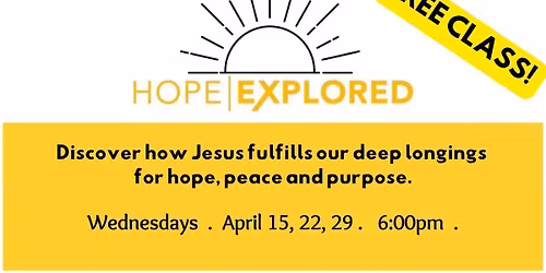 HOPE EXPLORED - FREE CLASS!